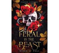 Nisha J Tuli Feral is the Beast (Copertina rigida) Cursed Captors