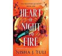 Nisha J Tuli Heart of Night and Fire (Tascabile) Nightfire Quartet