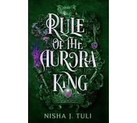 Nisha J Tuli Rule of the Aurora King (Tascabile) Artefacts of Ouranos