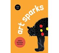 Nisha Nair Art Sparks: Ideas. Methods. Process (Tascabile)
