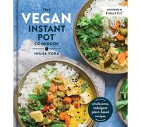 Nisha Vora The Vegan Instant Pot Cookbook (Copertina rigida)