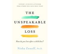 Nisha Zenoff The Unspeakable Loss (Tascabile)