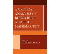 Nishamani Kar A Critical Analysis of Bhima Bhoi and the Mahim (Copertina rigida)