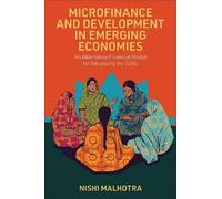 Nishi Malhotra Microfinance and Development in Emerging Econo (Copertina rigida)