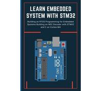 Nishimoto Takehiko Learn Embedded System with Stm32 (Tascabile)