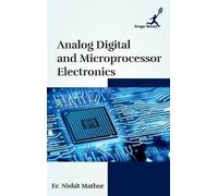 Nishit Mathur Analog Digital and Microprocessor Electronics (Copertina rigida)