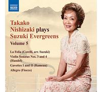 Nishizaki Takako Vl - Plays Suzuki Evergreens (Violin Sonatas) Vol. 5