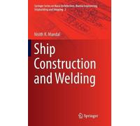 Nisith R. Mandal Ship Construction and Welding (Tascabile)