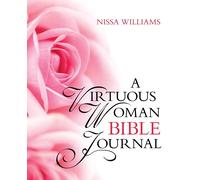 Nissa Williams A Virtuous Woman Bible Journal (Diary)