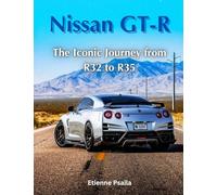 Nissan GT-R: The Iconic Journey from R32 to R35