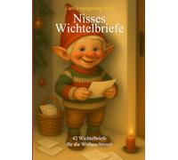 Nisses Wichtelbriefe: 42 Wichteltürenbriefe für die Weihnachtszeit