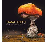 NISSIMYANI - WHY TO BE NORMAL?