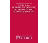 Nisuke Ando Surrender, Occupation, and Private Property in In (Copertina rigida)