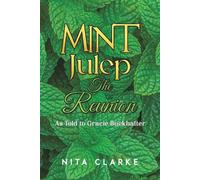 Nita Clarke Mint Julep: The Reunion (Tascabile)