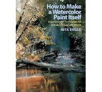 Nita Engle How to Make a Watercolor Paint Itself (Tascabile)