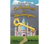 Nita Marie Clark The Royal Search for Shenanigans (Tascabile)