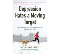 Nita Sweeney Depression Hates a Moving Target (Tascabile)