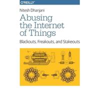 Nitesh Dhanjani Abusing the Internet of Things (Tascabile)