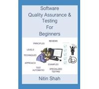 Nitin C Shah Software Quality Assurance and Testing for Beginners (Tascabile)