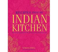 Nitisha Patel Recipes From My Indian Kitchen (Copertina rigida)