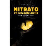 Nitrato. Un racconto giallo. Come gli occhi dei gatti persiani