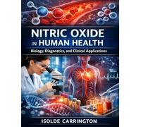Nitric Oxide in Human Health: Biology, Diagnostics, and Clinical Applications
