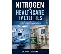 Nitrogen in Healthcare Facilities: High-Pressure Gas Systems for Surgical and Pneumatic Applications