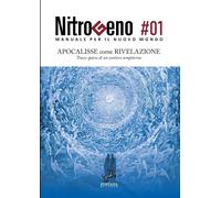 Nitrogeno - Apocalisse come Rivelazione: Tracce sparse di un percorso sempiterno