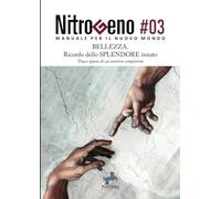 Nitrogeno. Bellezza, ricordo dello Splendore innato: Tracce di un sentiero sempiterno: Vol. 3