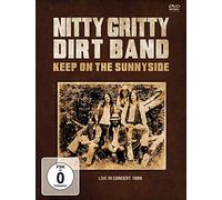 Nitty gritty dirt band - Keep On The Sunnyside - Live In Concert 1989