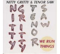 Nitty Grity & Tenor Saw - We Run Things