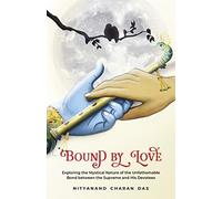 Nityanand Charan Das Bound by Love (Tascabile)