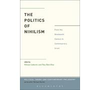 Nitzan Lebovic The Politics of Nihilism (Tascabile)