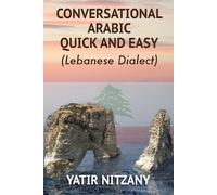 Nitzany Yatir Conversational Arabic Quick and Easy (Tascabile)