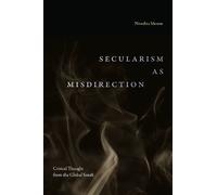 Nivedita Menon Secularism As Misdirection (Tascabile) Theory in Forms