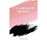 Nivedita Misra V. S. Naipaul of Trinidad (Copertina rigida)