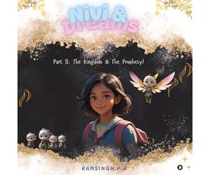 Nivi and Dreams: Part II - The Kingdom and The Prophecy!