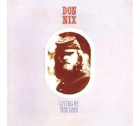 Nix, Don - Living By The Days