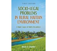 Nixon A Charles Socio-Legal Problems in Rural Haitian Environment (Tascabile)