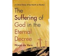 Nixon de Vera The Suffering of God in the Eternal Decree (Tascabile)