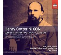 Henry Cotter Nixon Henry Cotter Nixon: Complete Orchestral Music - Volume 1 (CD)