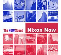 NIXON NOW - NOW SOUND