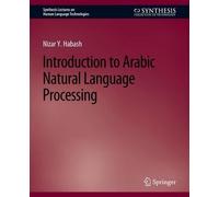 Nizar Y. Habash Introduction to Arabic Natural Language Processing (Tascabile)