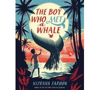 Nizrana Farook The Boy Who Met a Whale (Tascabile)