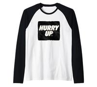 Nizza Hurry Up Statement Emblema Maglia con Maniche Raglan
