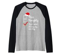 Nizza Naughty List Never Mind I'll Buy My Own Stuff Christmas Maglia con Maniche Raglan