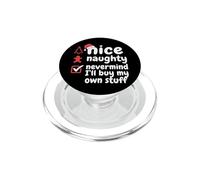 Nizza Naughty Never Mind I'll Buy My Own Stuff Lista di Natale PopSockets PopGrip per MagSafe