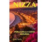 NIZZA: PERLA DELLA COSTA AZZURRA