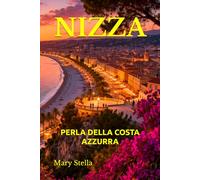 NIZZA: PERLA DELLA COSTA AZZURRA