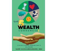 Njeri Gichia-Broussard The Five Wealth Currencies (Tascabile)
